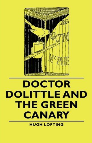 Doctor Dolittle and the Green Canary [ePUB]